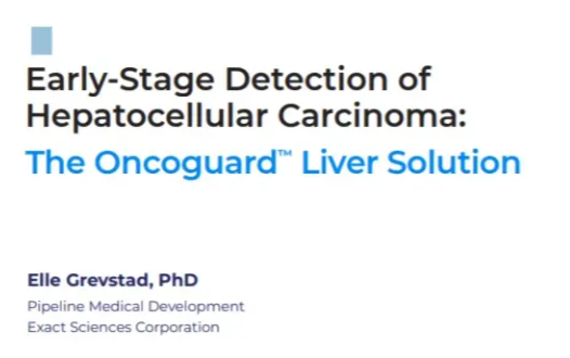 Early-Stage Detection of Hepatocellular Carcinoma: The Oncoguard™ Liver Solution