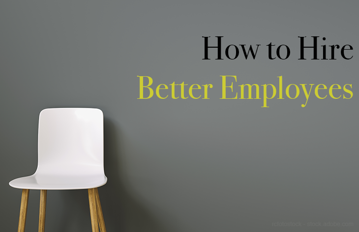 16 Ways to Hire Better Employees