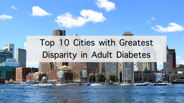 Top 10 Cities with the Greatest Disparity in Adult Diabetes