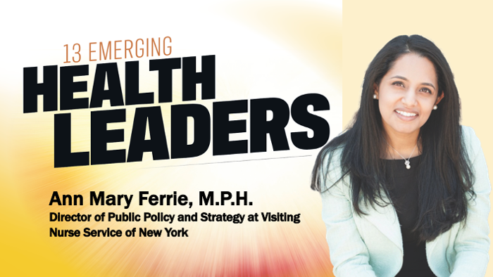 Emerging Health Leaders: Ann Mary Ferrie, M.P.H., Visiting Nurse Service of New York