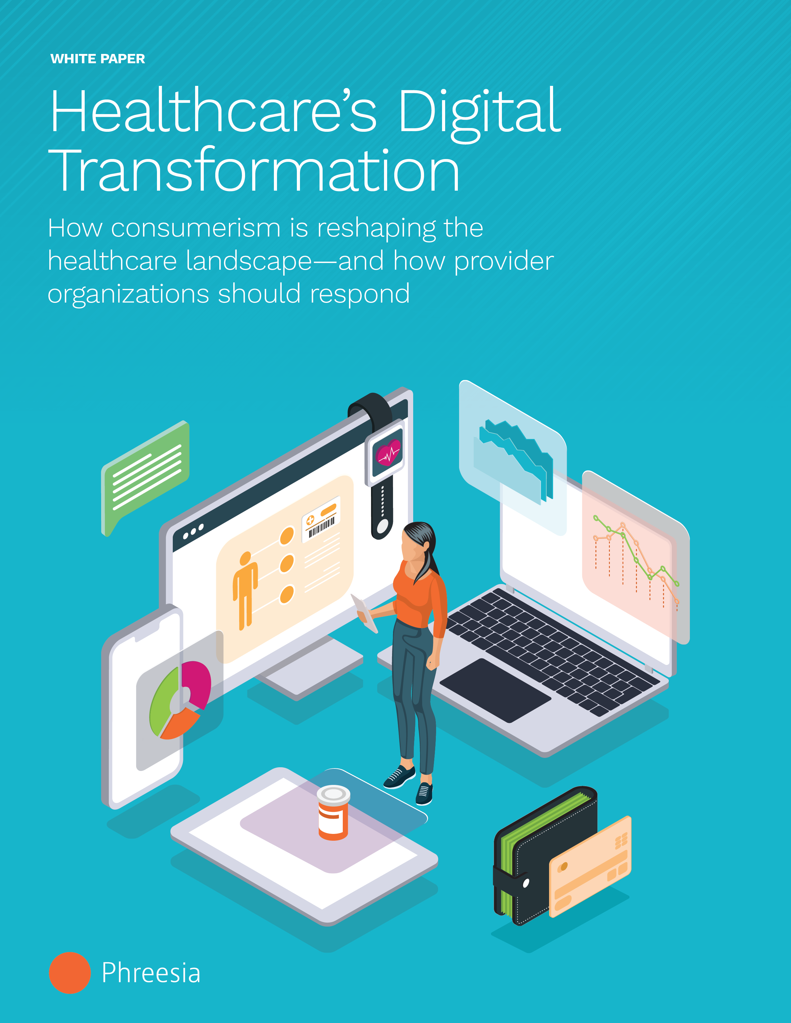 Health Care’s Digital Transformation: How Consumerism is Reshaping the Health Care Landscape
