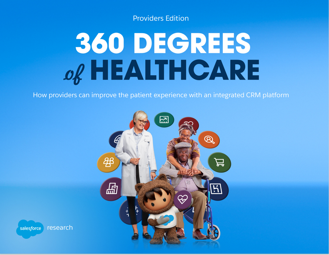 360 Degrees of Health Care: How Providers Can Improve the Patient Experience with an Integrated CRM Platform