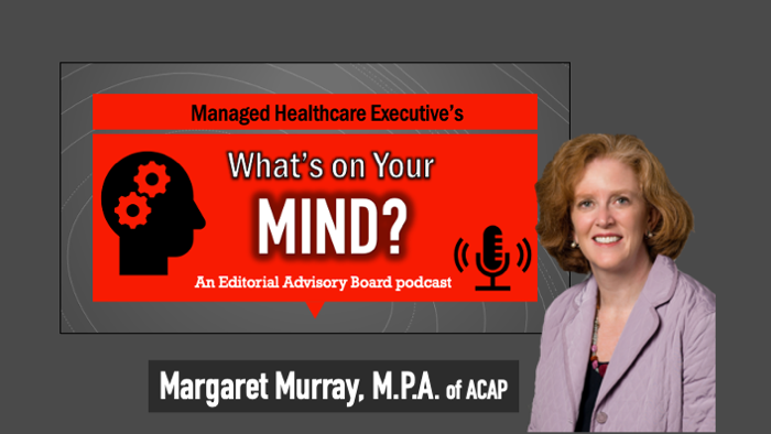What’s on the Mind of Margaret “Meg” Murray of the Association for Community Affiliated Plans?