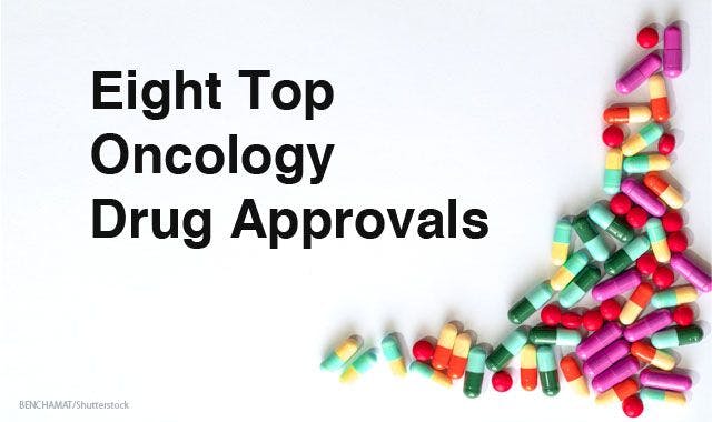 Eight Top Oncology Drug Approvals