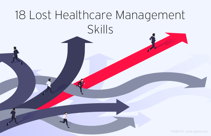 The 18 Lost Healthcare Management Skills