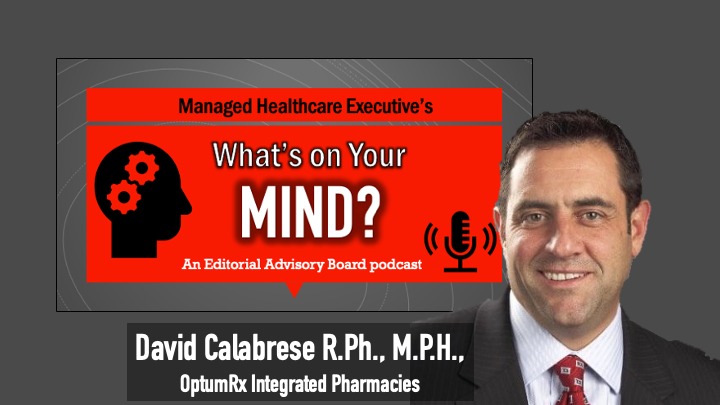 David Calabrese of OptumRx Talks New Role, Market Insulin Prices and Other Topics 'On His Mind'